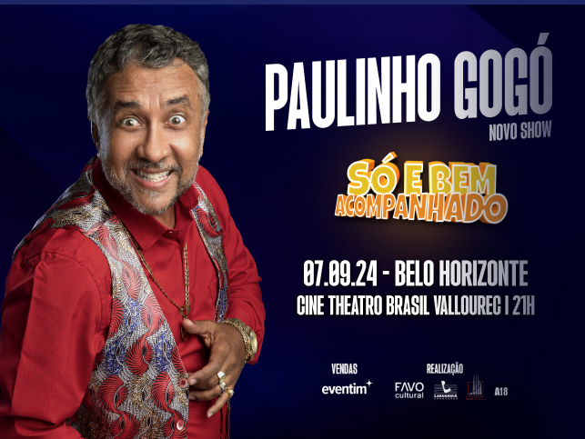 Show: Paulinho Gogó "Só e Bem Acompanhado". Paulinho Gogó o Maurício Manfrini estreia em Belo Horizonte o inédito show “Só e Bem Acompanhado”