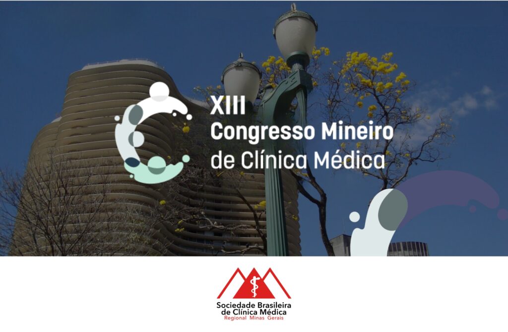 XIII Congresso Mineiro de Clínica Médica 2024. Capaz de agregar valores e de caminhar com as inovações do dia a dia