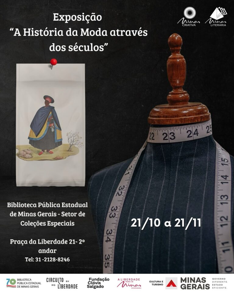 Exposição “A História da Moda através dos séculos”. A Biblioteca Pública Estadual de Minas Gerais terá a exposição