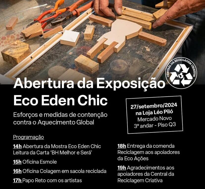 Exposição - Eco Eden Chic. No dia 27 de setembro, sexta-feira, às 14 horas, no Velho Mercado Novo, vai acontecer a exposição