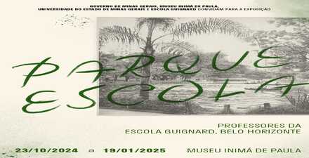 Exposição: Parque Escola - Museu Inimá de Paula. Acessível para cadeirantes,Ações Formativas,Artes Visuais,Cultural,Exposição,Gratuito