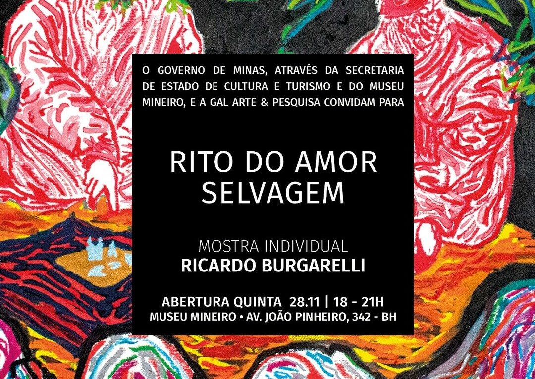 Exposição: Rito do Amor Selvagem [situação; acidente]. Mostra individual do artista visual e pesquisador Ricardo Burgarelli.